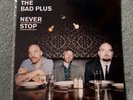 The Bad Plus Never Stop Vinyl EOM-LP-2340 2010