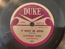 Southern Tones Black Gospel 78 It Must Be Jesus bw Dying Sinner on Duke