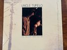 UNCLE TUPELO - Still Feel Gone & March 16-20, 1992 - Two LP Set - Gatefold