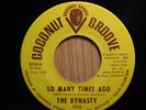 Dynasty Michigan Garage Rock 45 So Many Times I Need You on Coconut Groove
