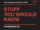 STUFF YOU SHOULD KNOW VINYL RECORDS BLACK MAGIC AT WORK NEW LP