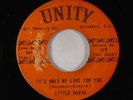 Deep Soul R&B 45 - Little David - It's Only My Love For You - Unity
