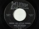 Northern Soul 45 - Ann Heywood - Crook His Little Finger - Hondo