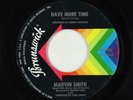 Northern Soul 45 - Marvin Smith - Have More Time - Brunswick