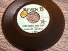 Barbara George - Something You Got - Seven B - New Orleans Northern Soul 45