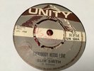 Slim Smith , Everybody Needs Love , Junior Smith , Come Back Girl, 7”Unity.