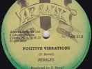 Pebbles / Cosmic Idren - Positive Vibrations / Compelled (7