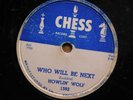Howlin Wolf Blues 78 Who Will Be Next bw I Have A Little Girl on Chess 1593