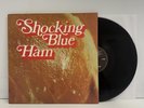 Shocking Blue - Ham Vinyl LP