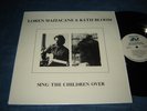 Loren Mazzacane & Kath Bloom - Sing The Children Over LP NM shrink rare 1982