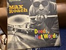 MAX ROACH-DEEDS NOT WORDS FIRST PRESSING RLP-12-280 EX