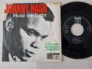 Johnny Nash - Hold me tight 7'' Vinyl UK