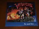 VENDETTA - Go And Live Stay And Die NM LP