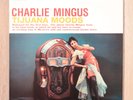 Charlie Mingus - Tijuana Moods (LP, Album, Schallplatte, Mono, RM, Hol) MINT-
