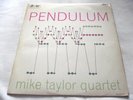 MIKE TAYLOR QUARTET   PENDULUM ** 1966 UK 1st COLUMBIA LP FACTORY SAMPLE SX 6042