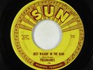 Doo-Wop 45 - Prisonaires - Just Walkin' In The Rain - Sun 186 - push marks