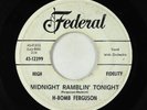 R&B 45 - H-Bomb Ferguson - Midnight Ramblin' Tonight - Federal - promo