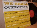 WE SHALL OVERCOME LIVE LP: BOB DYLAN, PETER, PAUL & MARY, MARTIN LUTHER KING JR.