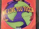 We Love You Tecca Vinyl *RARE* First Pressing