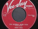 JIMMY REED: i'm gonna ruin you / pretty thing VEE-JAY 7