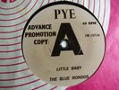 THE BLUE RONDOS-little baby/baby I go for you,PYE,UK,1964,very rare repro,MINT