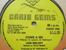 LION MELODY   COME A ME / ROLAND WELLINGTON   WHEN JAH COME ** UK CARIB GEMS 12