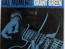 GRANT GREEN IDLE MOMENTS BLUE NOTE BST84154 US VINYL LP