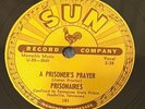 RARE PRISONAIRES SUN 191 - 78 RPM  A Prisoner's Prayer/ I Know  V+