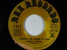 Crossover Soul/Funk 45 - Exit - I Wanna Be Close To You - Rex