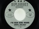 Northern Soul 45 - Jimmy Holiday - I've Been Done Wrong - Diplomacy VG+