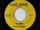 Northern Soul 45 - Pat & The Blenders - Just Because - Fast Eddie