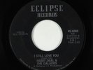 Northern Soul 45 - Harry Deal & The Galaxies - I Still Love You - Eclipse