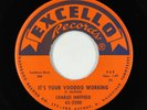 Northern Soul 45 - Charles Sheffield - It's Your Voodoo Working - Excello VG++