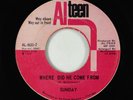 Sweet/Northern Soul 45 - Sunday - Where Did He Come From - Alteen