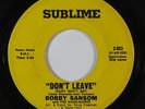 Sweet/Northern Soul 45 BOBBY SANSOM Don't Leave/How's About It, Baby? on Sublime