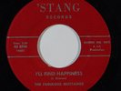 Deep Soul/R&B 45 FABULOUS MUSTANGS I'll Find Happiness/I Won't Let You Go VG++