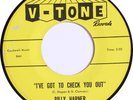 BILLY HARNER I've Got To Check You Out 45 RPM V-Tone Records - Northern Soul