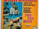 Willie Rosario and his Orchestra/Two To Much/1968 Mono Original U.S. Press.