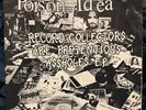 SIGNED Original POISON IDEA Record Collectors Are Pretentious Assholes Vinyl