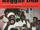 VARIOUS ARTISTS - Reggae Dub: Classics From The Sound System Generation