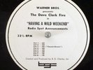 Dave Clark 5- Having a Wild Weekend 1965 U.S. one-sided promo radio spots LP