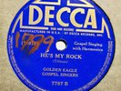 GOLDEN EAGLE GOSPEL SINGERS He's My Rock/March Children March DECCA 7787 E+/EE+