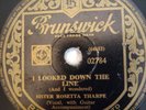 SISTER ROSETTA THARPE  I LOOKED DOWN THE LINE 78RPM BRUNSWICK 02784