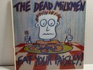 The Dead Milkmen Eat Your Paisley  LP Album 1986 Fever/Restless Label 721311 VG+