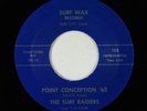 Surf 45 - Surf Raiders - Point Conception '63/Crash - Surf Wax VG+
