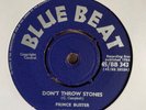 Prince Buster - Don't Throw Stones BlueBeat 45 1966