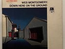 WES MONTGOMERY - DOWN HERE ON THE GROUND OG 1968 A&M MONO PRESS LP-2006 WLP**