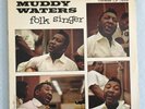 MUDDY WATERS - FOLK SINGER - USA - 1977? RE-ISSUE - EXCELLENT