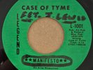 CASE OF TYME - Manifesto - LEGEND - 60's NORTHERN SOUL 45 - 70's Reissue
