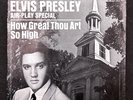 ELVIS PRESLEY How Great Thou Art PROMO 45 With PICTURE SLEEVE (SP-45-162)